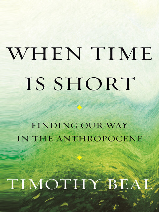 Title details for When Time Is Short by Timothy Beal - Available